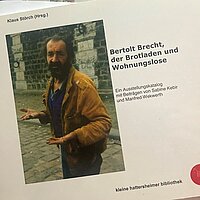 Bertolt Brecht, der Brotladen und Wohnungslose